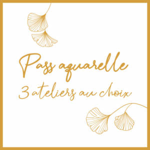 Pass aquarelle - 3 ateliers au choix