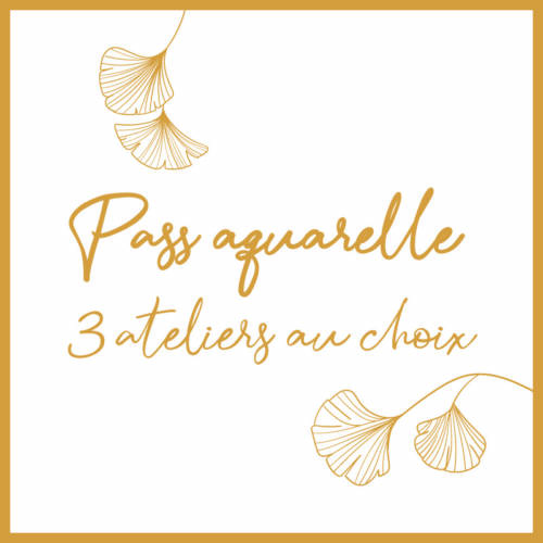 Pass aquarelle - 3 ateliers au choix